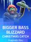 Bigger Bass Blizzard - Christmas Catch™